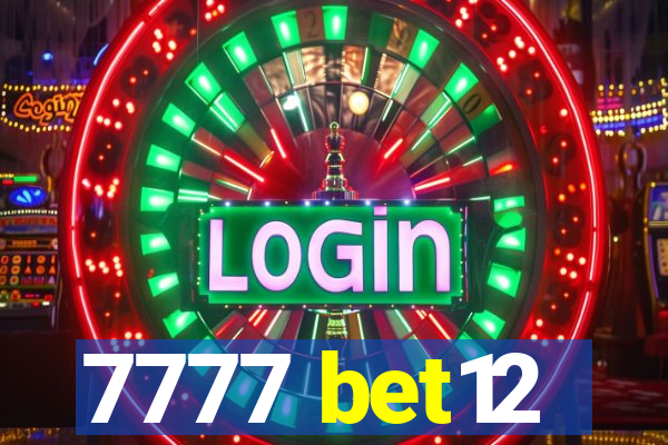 7777 bet12